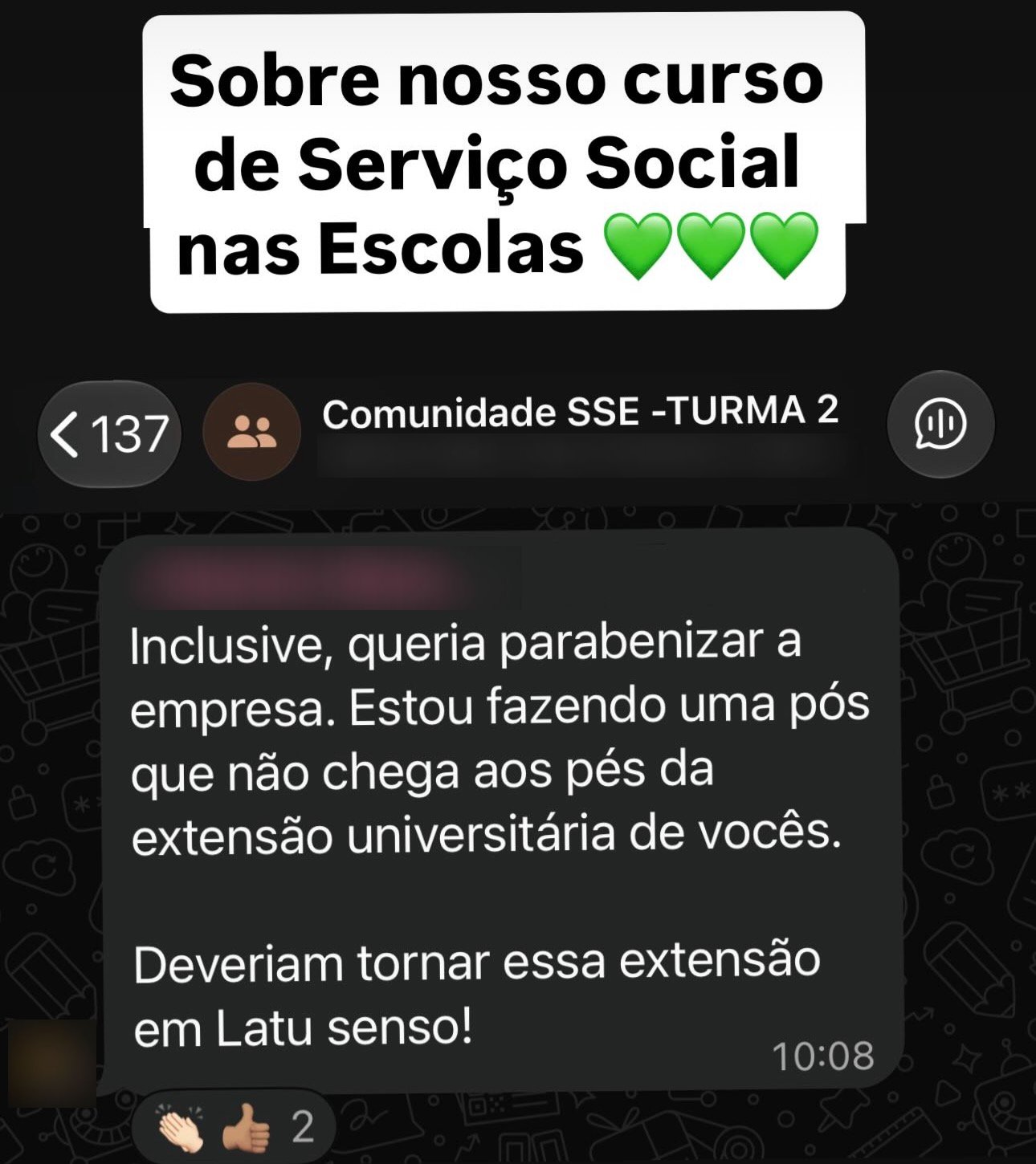 Mensagem no grupo Comunidade SSE Turma 2: Inclusive, queria parabenizar a empresa. Estou fazendo uma pós que não chega aos pés da extensão universitária de vocês. Deveriam tornar essa extensão em Latu senso!